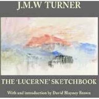 👉 JMW Turner: The Lucerne Sketchbook 9781849766142