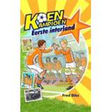 👉 Koen Kampioen - Eerste interland Fred Diks (ISBN: 9789020669244) 9789020669244