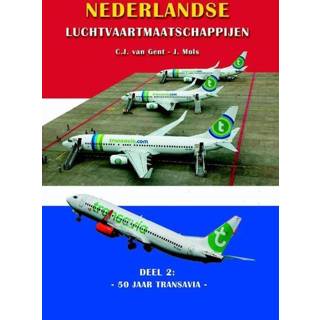 👉 Nederlandse Luchtvaartmaatschappijen deel 2: 50 jaar Transavia - Cor van Gent, J. Mols (ISBN: 9789059611719) 9789059611719
