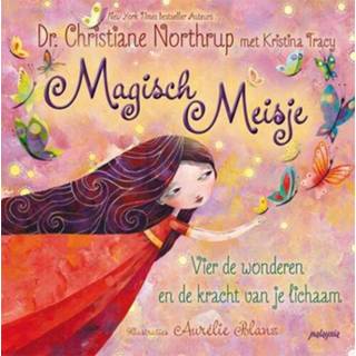👉 Meisjes Magisch Meisje - Christiane Northrup (ISBN: 9789492412607) 9789492412607