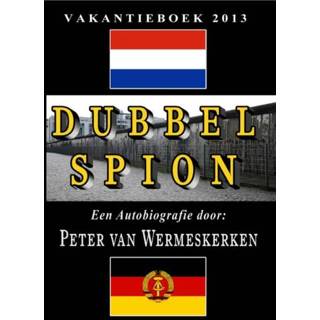 👉 Dubbel Spion - Peter van Wermeskerken (ISBN: 9783000429118) 9783000429118