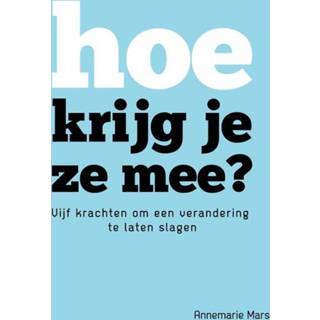 👉 Hoe krijg je ze mee? - Annemarie Mars (ISBN: 9789023255406) 9789023255406
