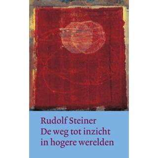 👉 De weg tot inzicht in hogere werelden - Rudolf Steiner ebook 9789060385760