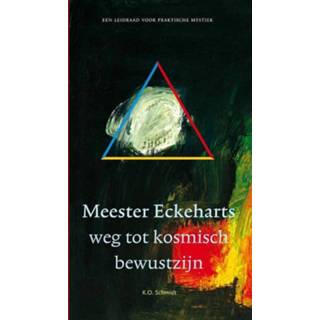 👉 Meester Eckeharts weg tot kosmisch bewustzijn - K.O. Schmidt (ISBN: 9789067326476) 9789067326476