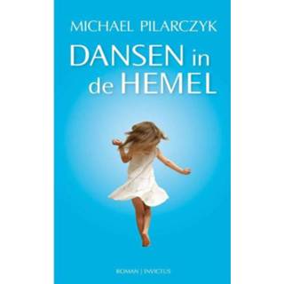 👉 Hemeltje Dansen in de Hemel - Michael Pilarczyk (ISBN: 9789079679324) 9789079679324