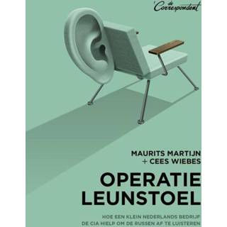 Operatie leunstoel - Maurits Martijn, Cees Wiebes ebook 9789082256376