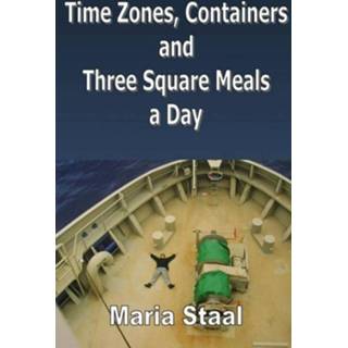 👉 Staal Time zones, containers and three square meals a day - Maria (ISBN: 9789402101829) 9789402101829