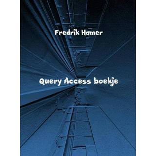 Boek Query access boekje - Fredrik Hamer (ISBN: 9789402113938) 9789402113938