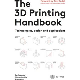👉 The 3D Printing Handbook - Ben Redwood, Brian Garret, Filemon Schöffer (ISBN: 9789402170429) 9789402170429