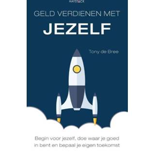 👉 Geld verdienen met jezelf - Tony de Bree (ISBN: 9789461261243) 9789461261243