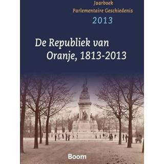 👉 Oranje De Republiek van Oranje, 1813-2013 - (ISBN: 9789461274861) 9789461274861