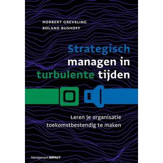 👉 Mannen Strategisch managen in turbulente tijden - Norbert Greveling, Roland Bushoff ebook 9789462763098