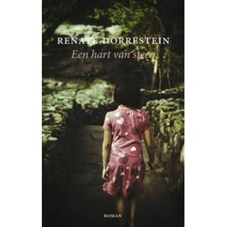 Steen Een hart van - Renate Dorrestein (ISBN: 9789490647230) 9789490647230