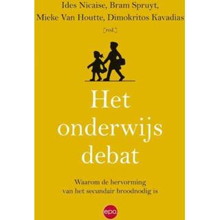 👉 Het onderwijsdebat - Bram Spruyt, Ides Nicaise, Mieke van Houtte (ISBN: 9789491297809) 9789491297809