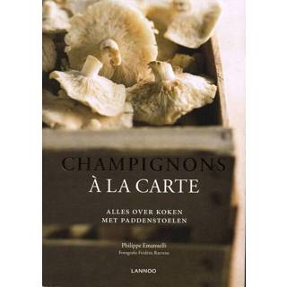👉 Champignons a la carte - Phiippe Emanuelli (ISBN: 9789020998191) 9789020998191