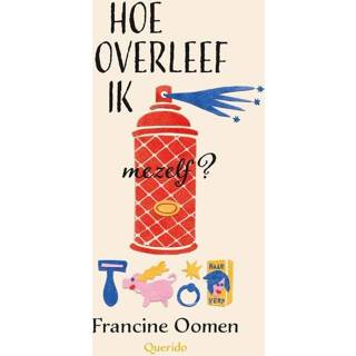 Hoe overleef ik mezelf? - Francine Oomen (ISBN: 9789045117942) 9789045117942