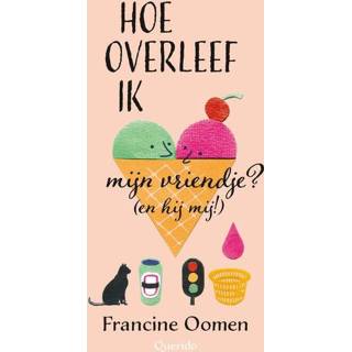 Hoe overleef ik mijn vriendje? (en hij mij!) - Francine Oomen (ISBN: 9789045117980) 9789045117980