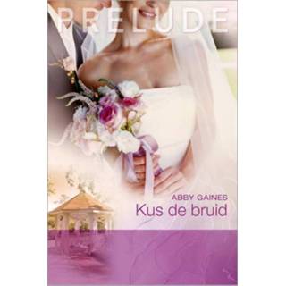👉 Kus de bruid - Abby Gaines (ISBN: 9789402525717) 9789402525717