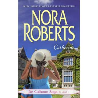 👉 Catherine : De Calhoun Saga 1 - Nora Roberts (ISBN: 9789402753424) 9789402753424