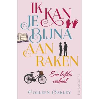 👉 Ik kan je bijna aanraken - Colleen Oakley (ISBN: 9789402755831) 9789402755831