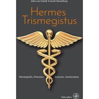 👉 Hermes Trismegistus - Jacob Slavenburg, John van Schaik (ISBN: 9789462496293) 9789462496293