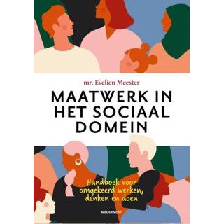 👉 Maatwerk in het sociaal domein - Evelien Meester (ISBN: 9789490463793) 9789490463793