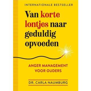 👉 Van korte lontjes naar geduldig opvoeden - Carla Naumberg (ISBN: 9789401304634)