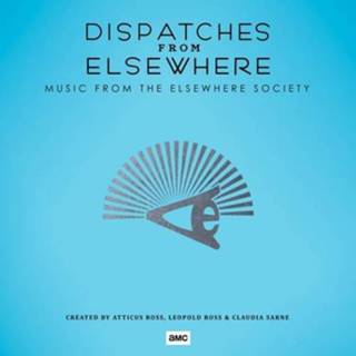 👉 Dispatches From Elsewhere (Music FR 5051083161572