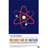 👉 Vulpen De melodie van natuur. zoektocht naar bouwstenen het heelal, Vulpen, Ivo van, Paperback 9789046707746