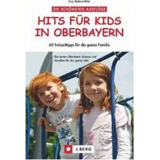 👉 Wandelgids kinderen J.Berg - Hits für Kids in Oberbayern 9783765842535