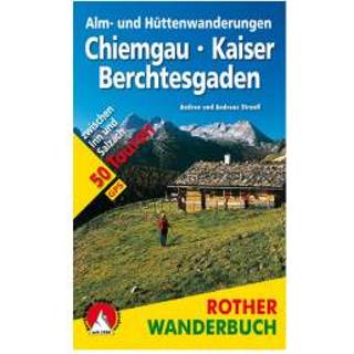 👉 Wandelgids Bergverlag Rother - Alm- und Hüttenwanderungen Chiemgau 3. Auflage 2017 9783763330355