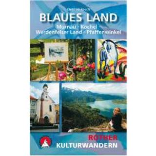 👉 Wandelgids Bergverlag Rother - Kulturwandern Blaues Land 4. überarbeitete Auflage 2019