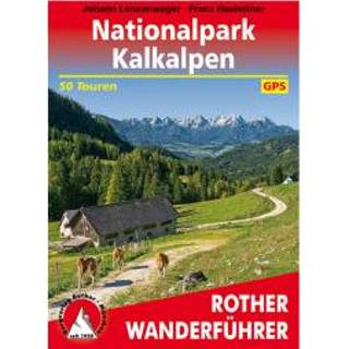 👉 Wandelgids Bergverlag Rother - Nationalpark Kalkalpen 3. vollständig neu bearbeitete Auflage 2019 9783763345397