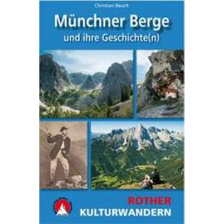 👉 Wandelgids Bergverlag Rother - Münchner Berge und ihre Geschichte(n) 1. Auflage 2016 9783763331628
