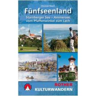 👉 Wandelgids Bergverlag Rother - Kulturwandern Fünfseenland 2. Auflage 2016 9783763330782