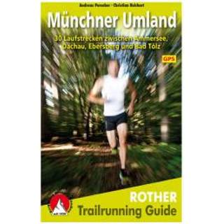 👉 Wandelgids Bergverlag Rother - Trailrunning Guide Münchner Umland 1. Auflage 2013 9783763330799