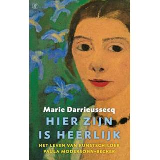 👉 Hier zijn is heerlijk - Marie Darrieussecq (ISBN: 9789029510813) 9789029510813