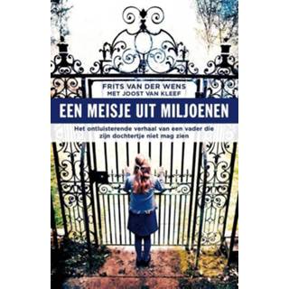 👉 Een meisje uit miljoenen - Frits van der Wens, Joost van Kleef (ISBN: 9789089752857)