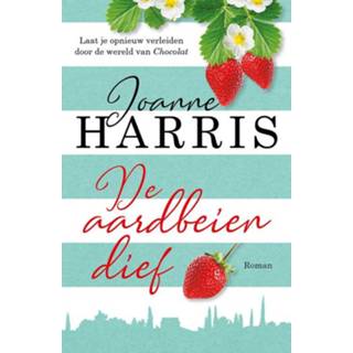 👉 De aardbeiendief - Joanne Harris (ISBN: 9789026148750)