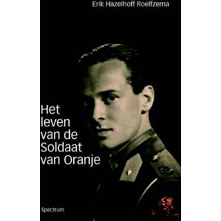 👉 Het leven van de Soldaat van Oranje - Erik Hazelhoff Roelfzema (ISBN: 9789049105310)