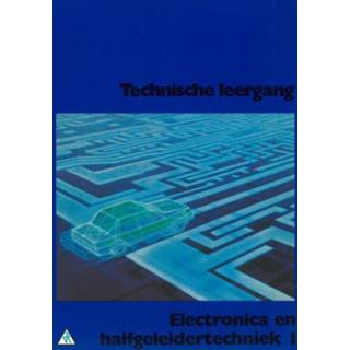 👉 Technische leergang electronica halfgeleidt. 1. Paperback 9789066749283