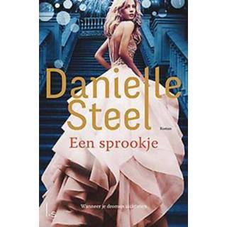 👉 Steel Een sprookje. Wanneer je dromen uitkomen, Steel, Danielle, Paperback 9789021027616