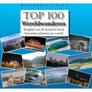 👉 Top 100 Wereldwonderen - Wilfred Luijckx (ISBN: 9789463670364)