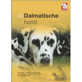 De Dalmatische hond. aanschaf, voeding, verzorging, gedrag, ziekte, voortplanting en nog veel meer, Redactie Over Dieren, Paperback 9789058210029