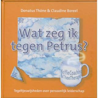👉 Boek nederlands appeltaart voor managers Donatus Thöne Wat zeg ik tegen Petrus? - (9080587737) 9789080587731