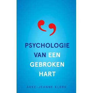 👉 Gebroken hart Psychologie van een - Akke-Jeanne Klerk (ISBN: 9789020217254) 9789020217254