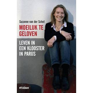👉 Moeilijk te geloven - Suzanne van der Schot (ISBN: 9789046810118) 9789046810118