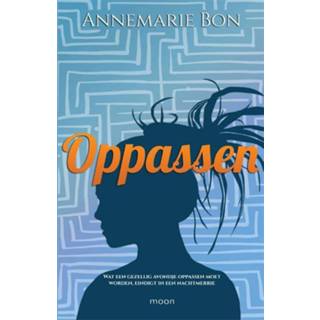 👉 Oppassen - Annemarie Bon (ISBN: 9789048856190)