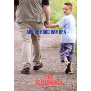 👉 Senioren Aan de hand van opa. Edelenbosch, Cor, Hardcover 9789463985345