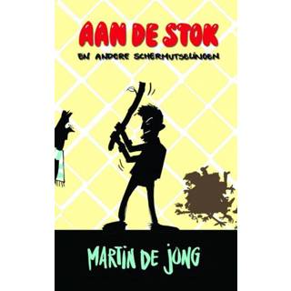 👉 Stokje Aan de stok en andere schermutselingen - Martin Jong (ISBN: 9789463864886) 9789463864886